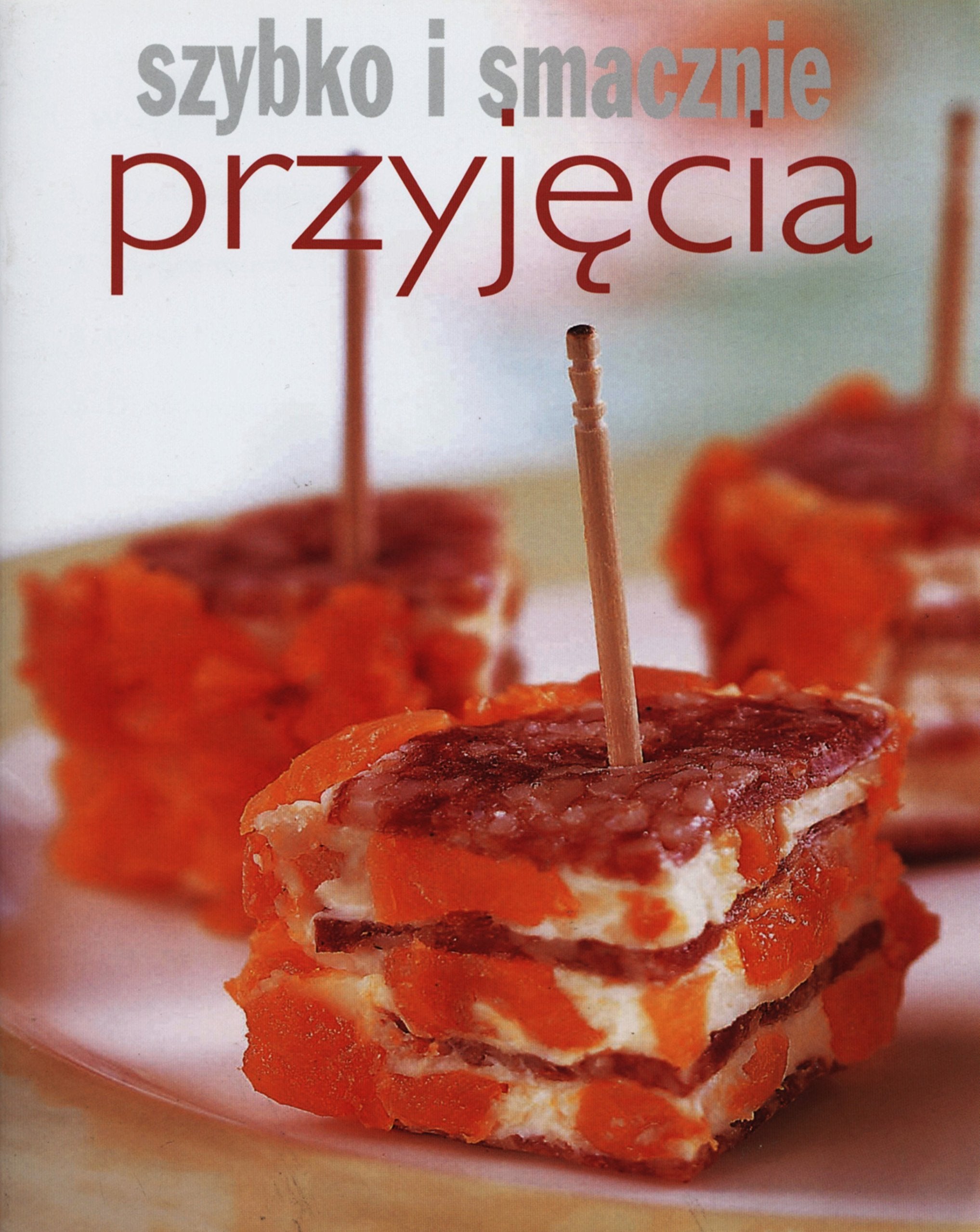 Przyjęcia Szybko i smacznie book