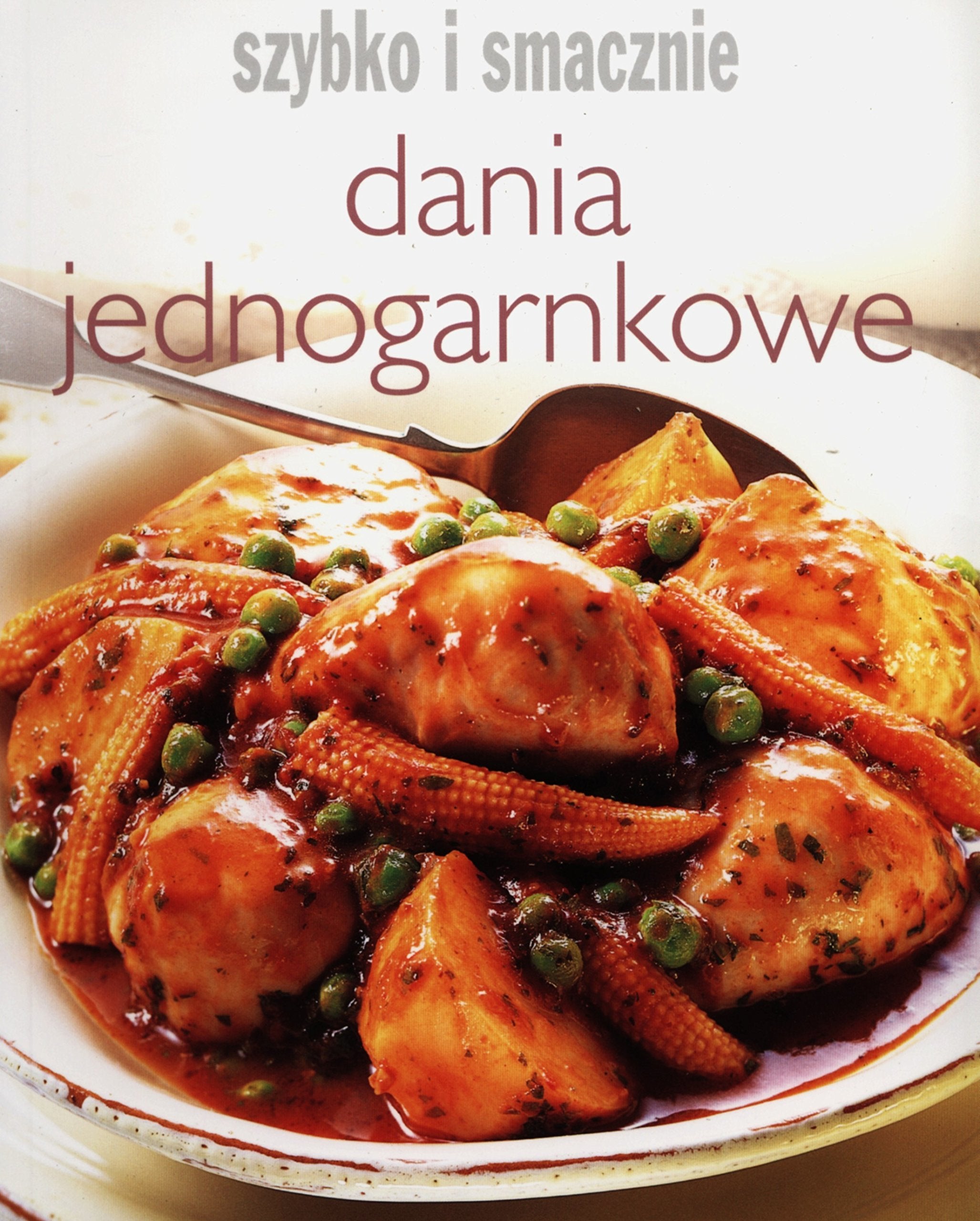 Dania jednogarnkowe Szybko i smacznie Books