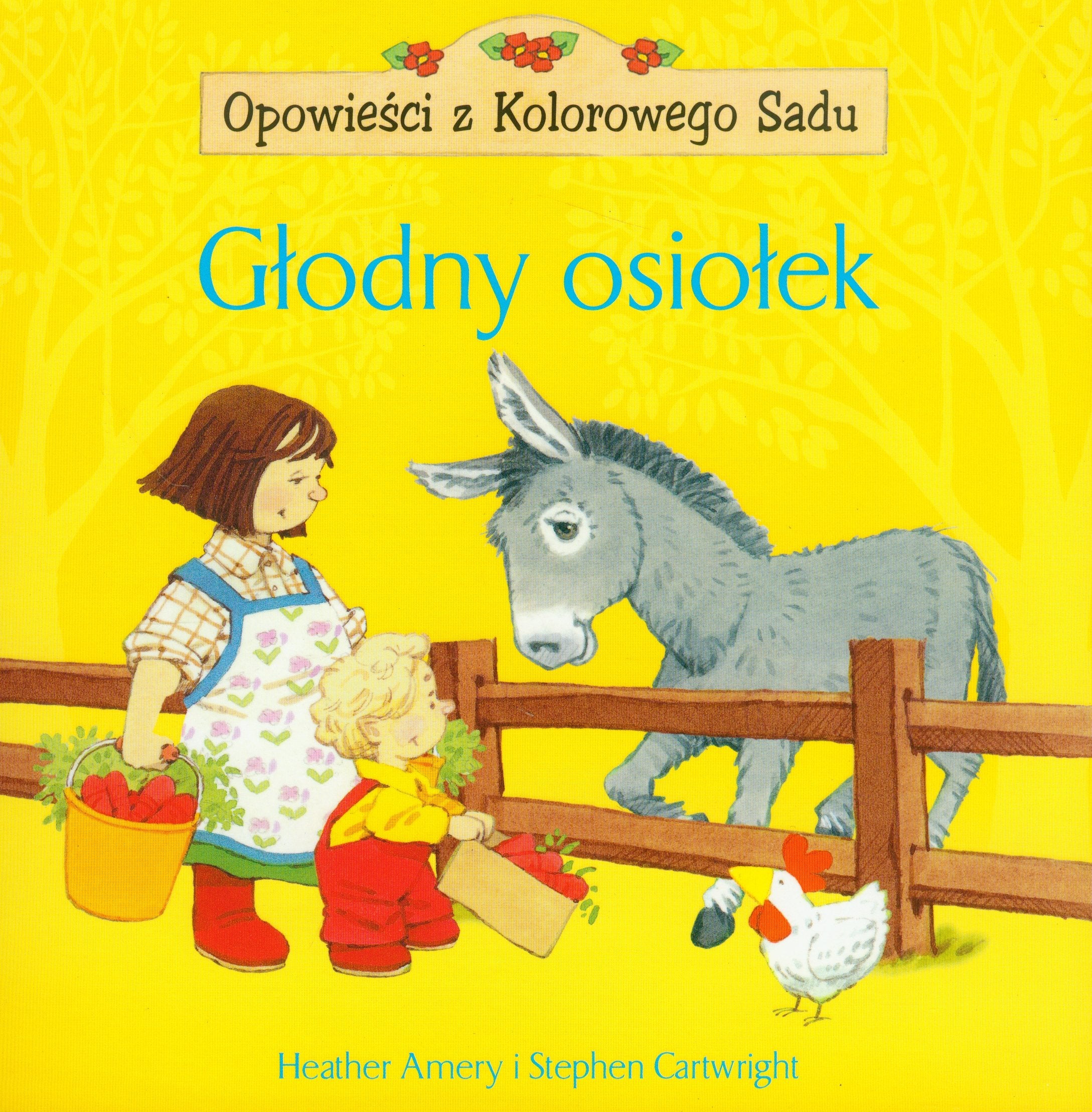 Glodny osiolek Opowiesci z Kolorowego Sadu Books