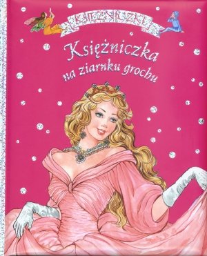 Ksiezniczki. Ksiezniczka na ziarnku grochu Books