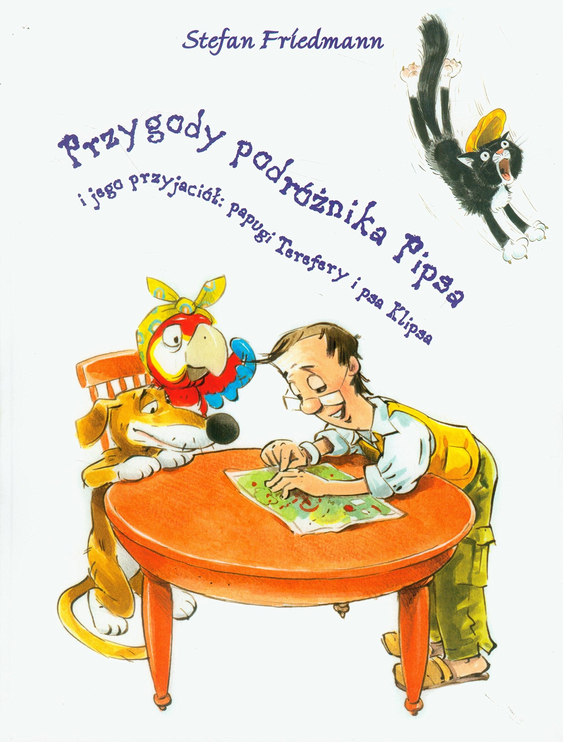 Przygody podróżnika Pipsa i jego przyjaciół papugi Terefery i psa Klipsa book