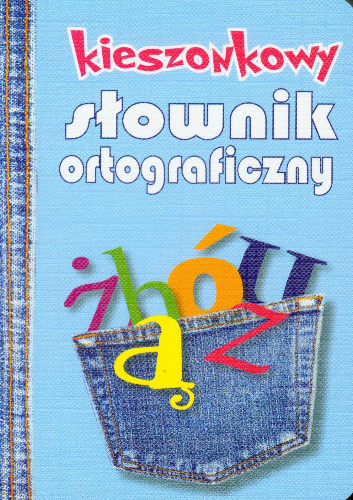 Kieszonkowy słownik ortograficzny: Z zasadami pisowni oraz interpunkcji Books