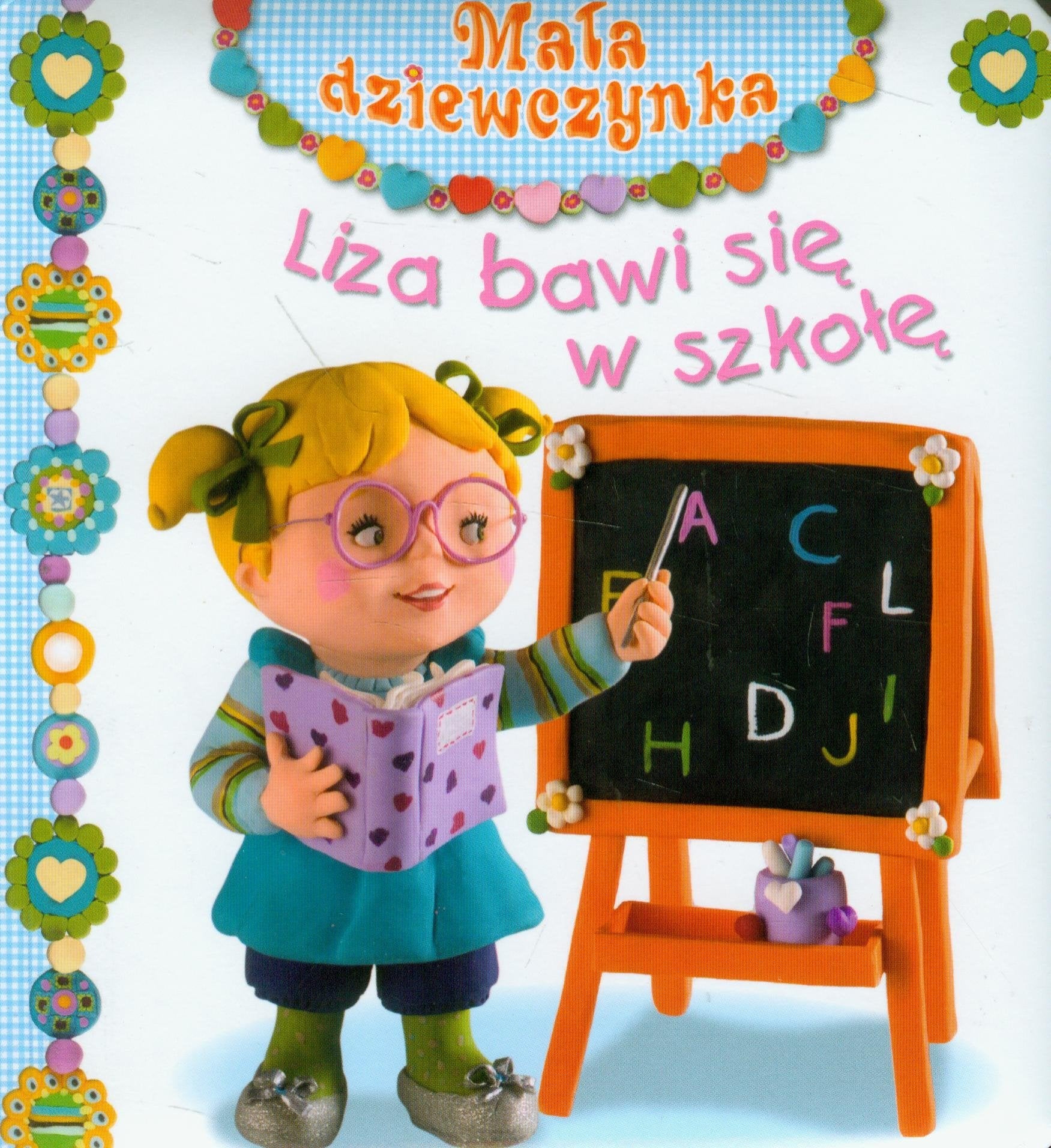 Liza bawi się w szkołę Mała dziewczynka Books