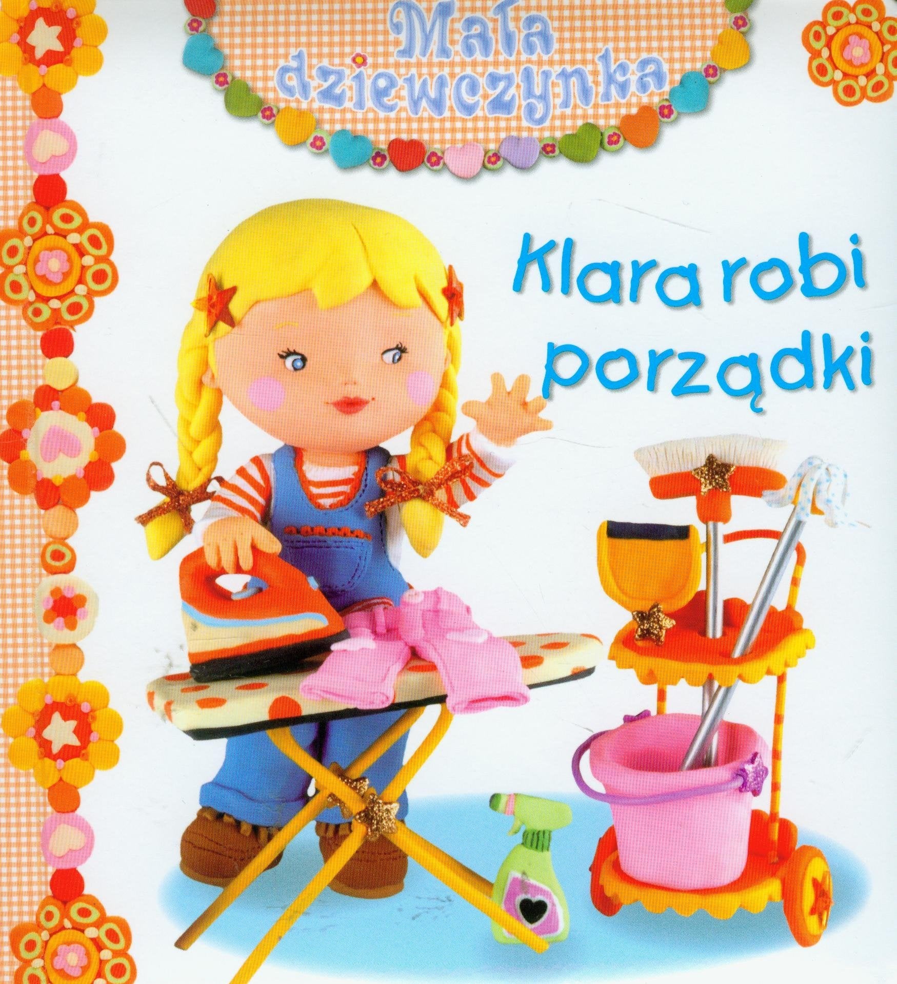 Klara robi porządki (MAŁA DZIEWCZYNKA) Books