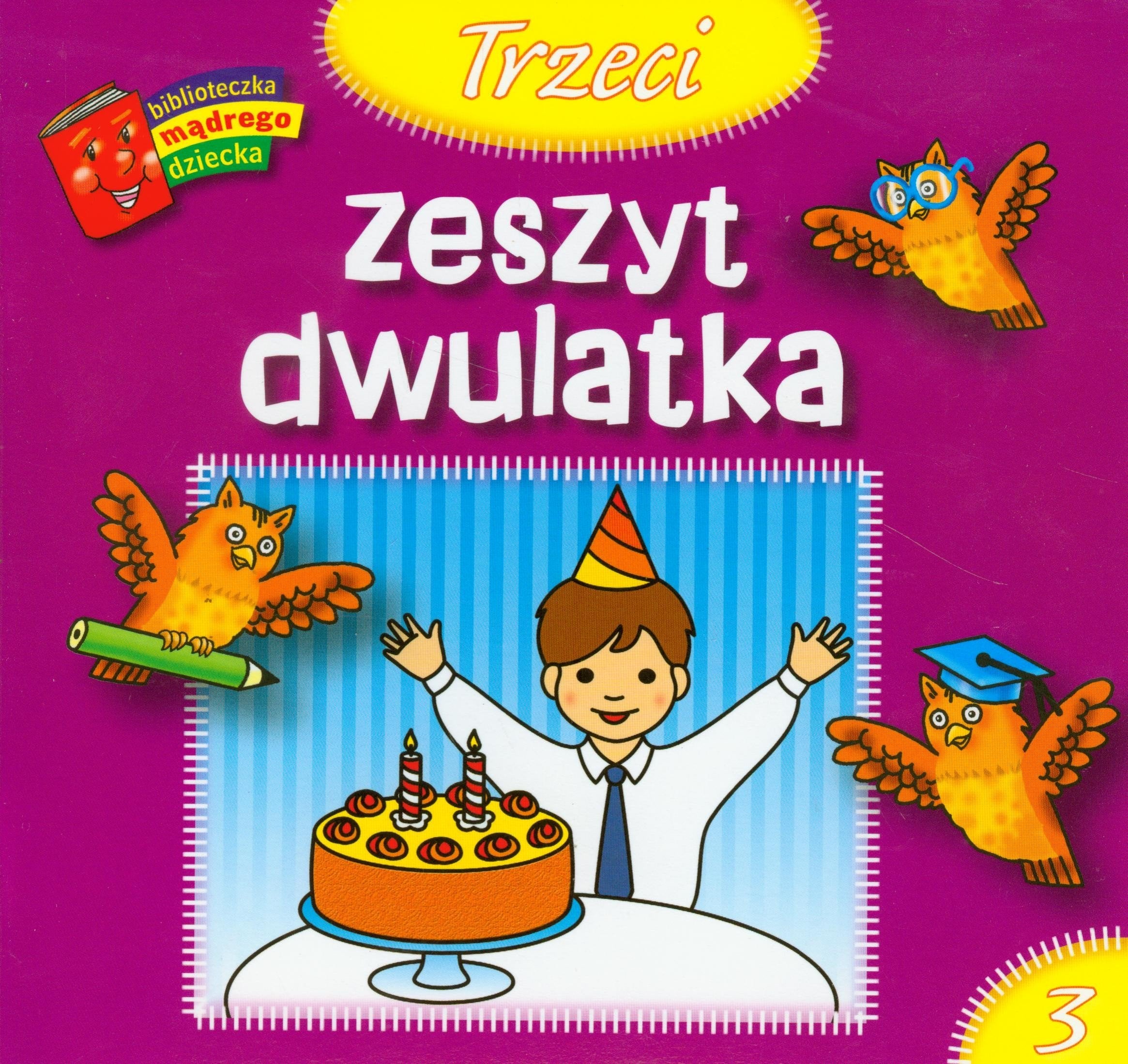 Trzeci zeszyt dwulatka Biblioteczka mądrego dziecka Books