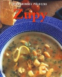 Zupy. Z kuchennej poleczki Books