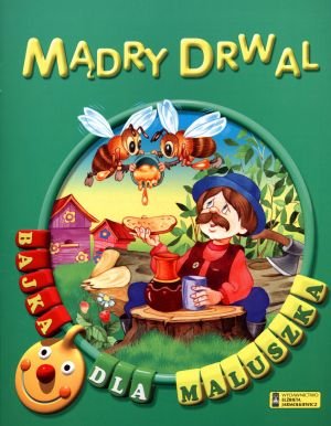 Madry drwal. Bajka dla maluszka Books