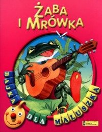 Żaba i mrówka. Bajka dla maluszka book