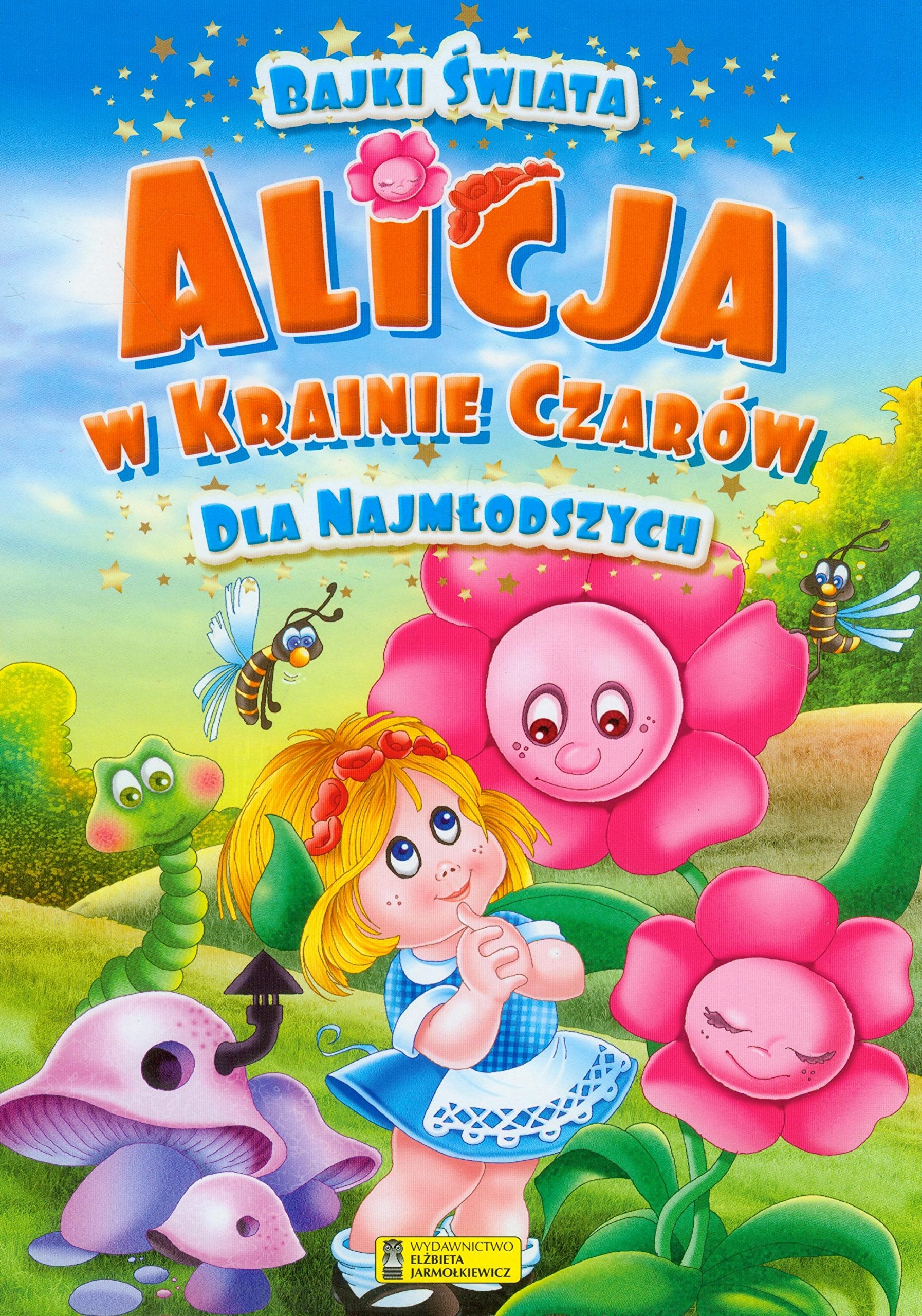 Alicja w krainie czarów (BAJKI ŚWIATA DLA NAJMŁODSZYCH) Books