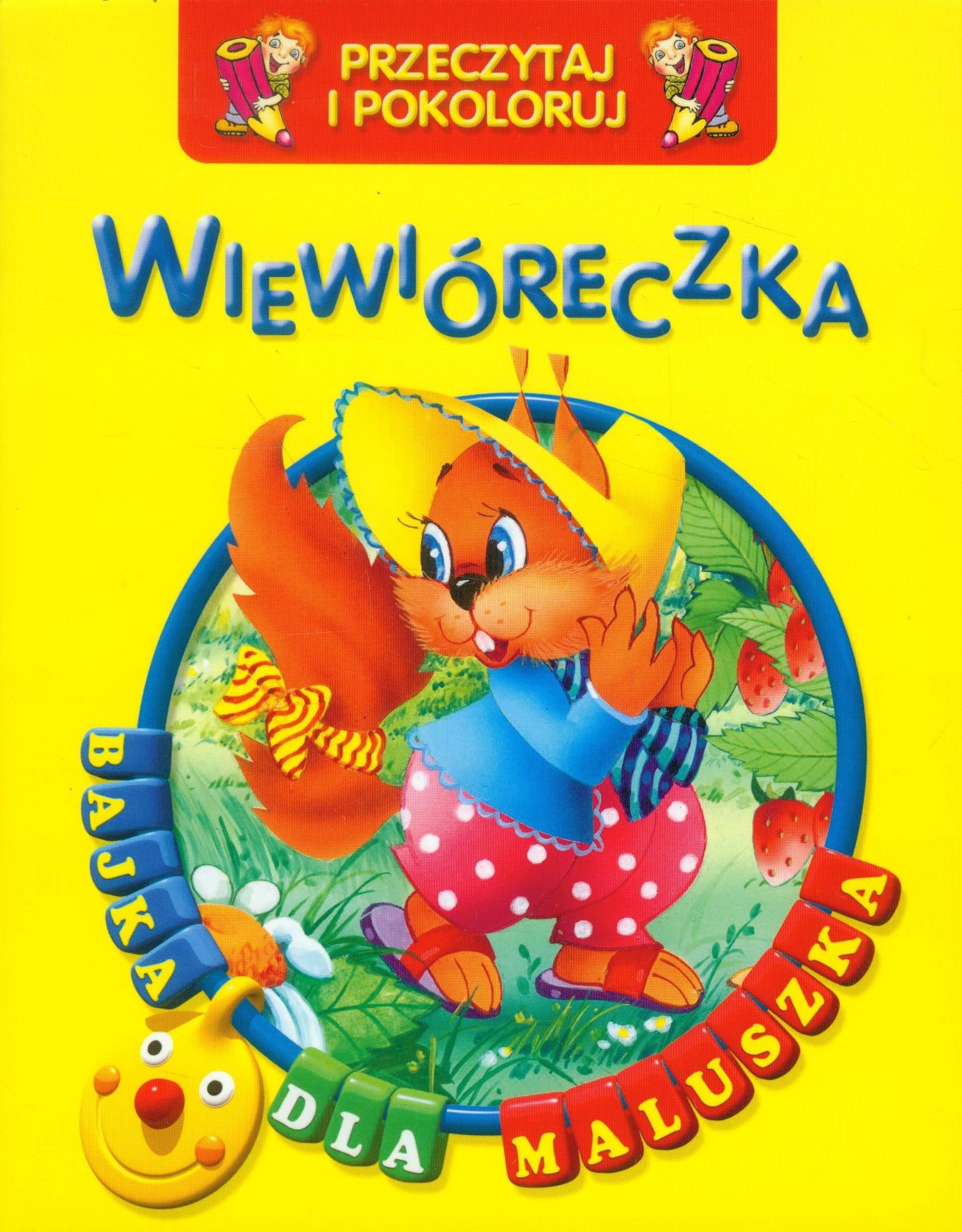 Wiewióreczka Przeczytaj i pokoloruj (BAJKA DLA MALUSZKA) Books