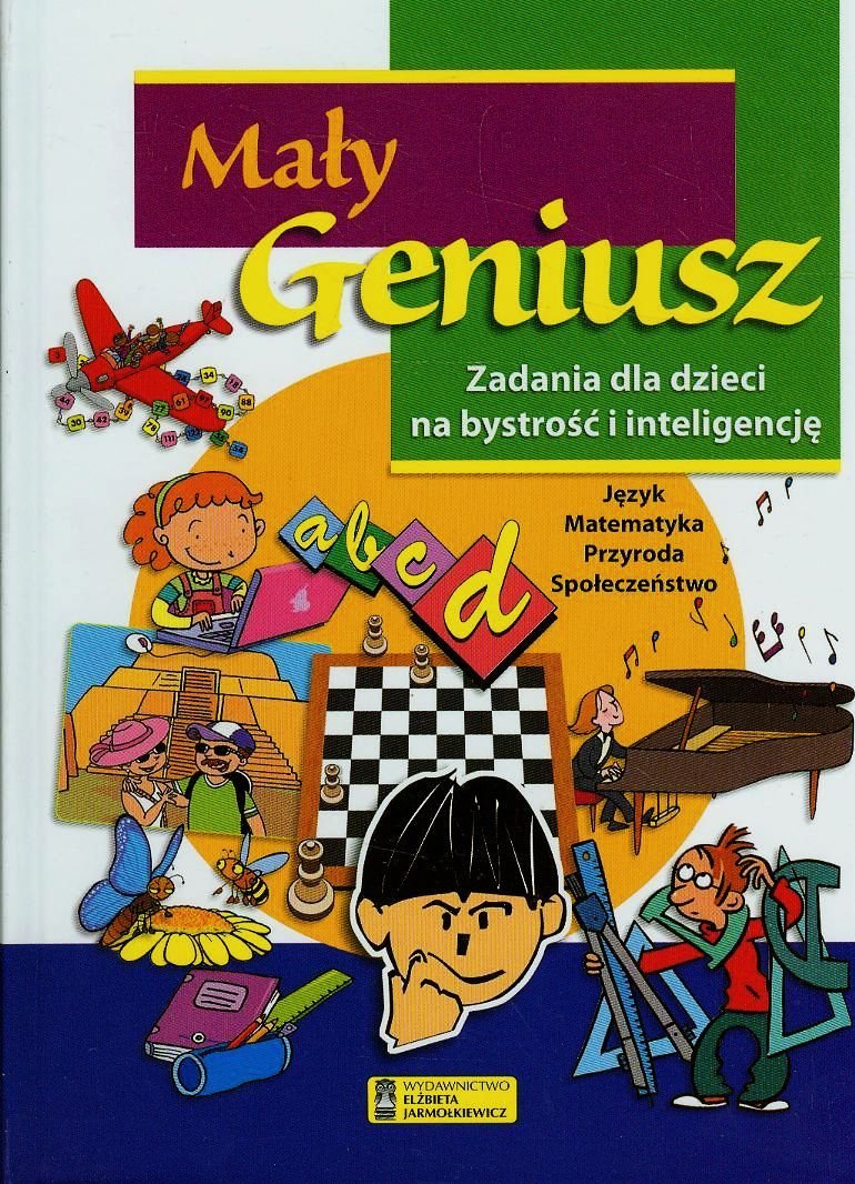 Mały geniusz zadania dla dzieci: Zadania dla dzieci na bystrość i inteligencję book