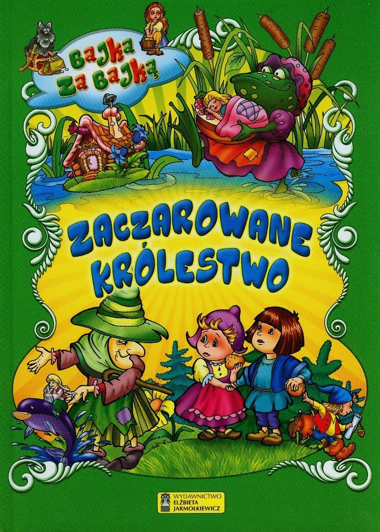 Zaczarowane królestwo Bajka za bajką book