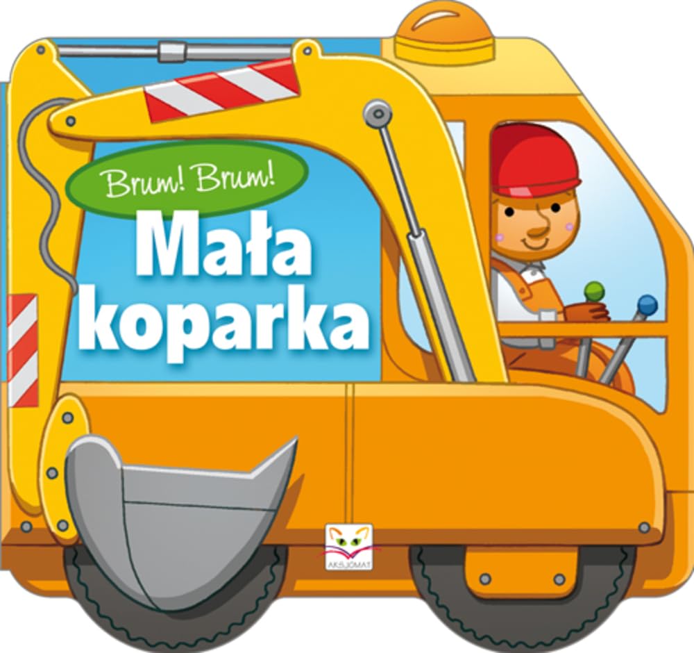 Brum! Brum! Mała koparka Books