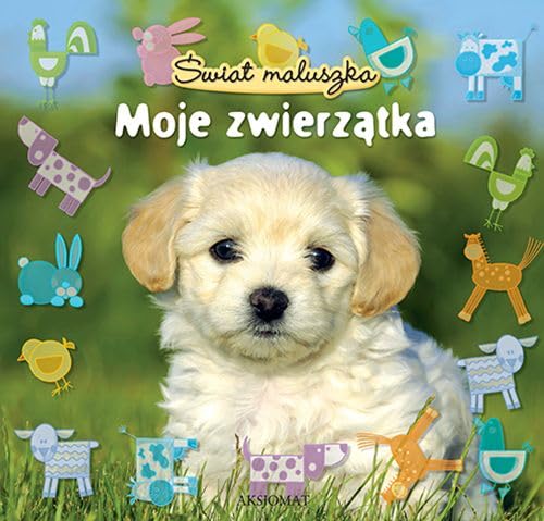 Świat maluszka Moje zwierzątka book