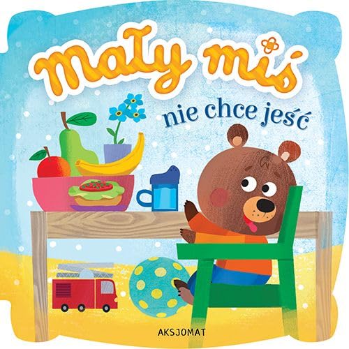 Mały miś nie chce jeść Books