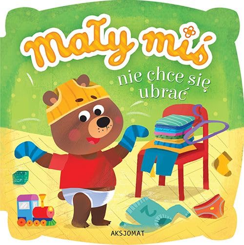 Mały miś nie chce się ubrać Books
