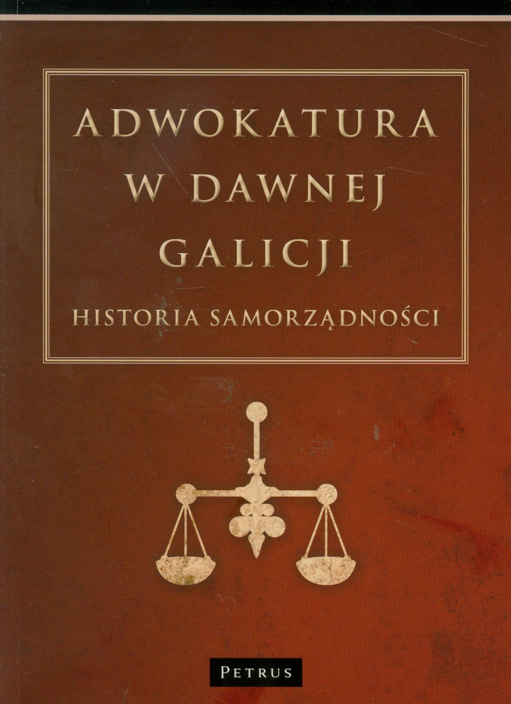 Adwokatura w dawnej Galicji Law Books
