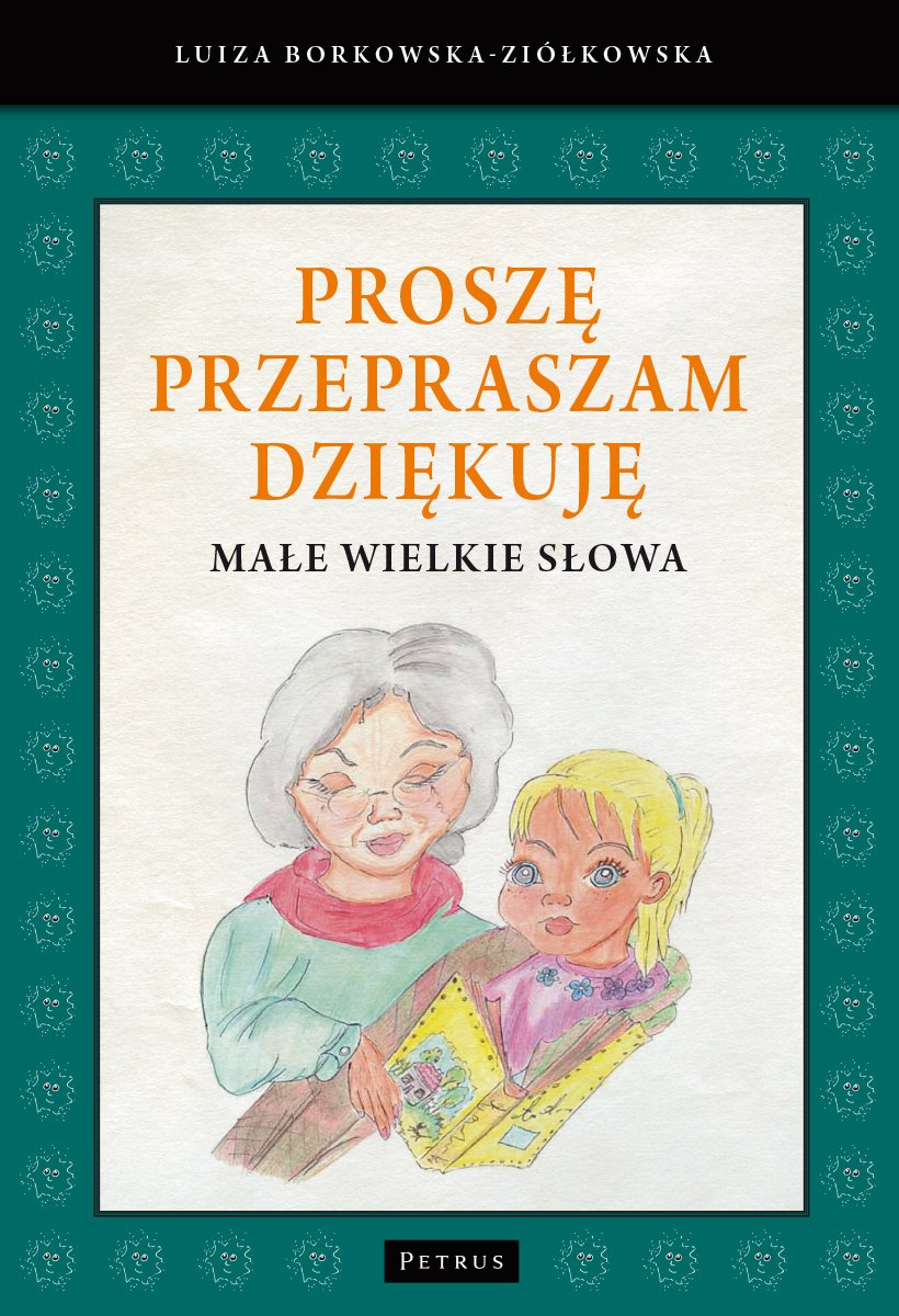 Proszę Przepraszam Dziękuję: Małe wielkie słowa book