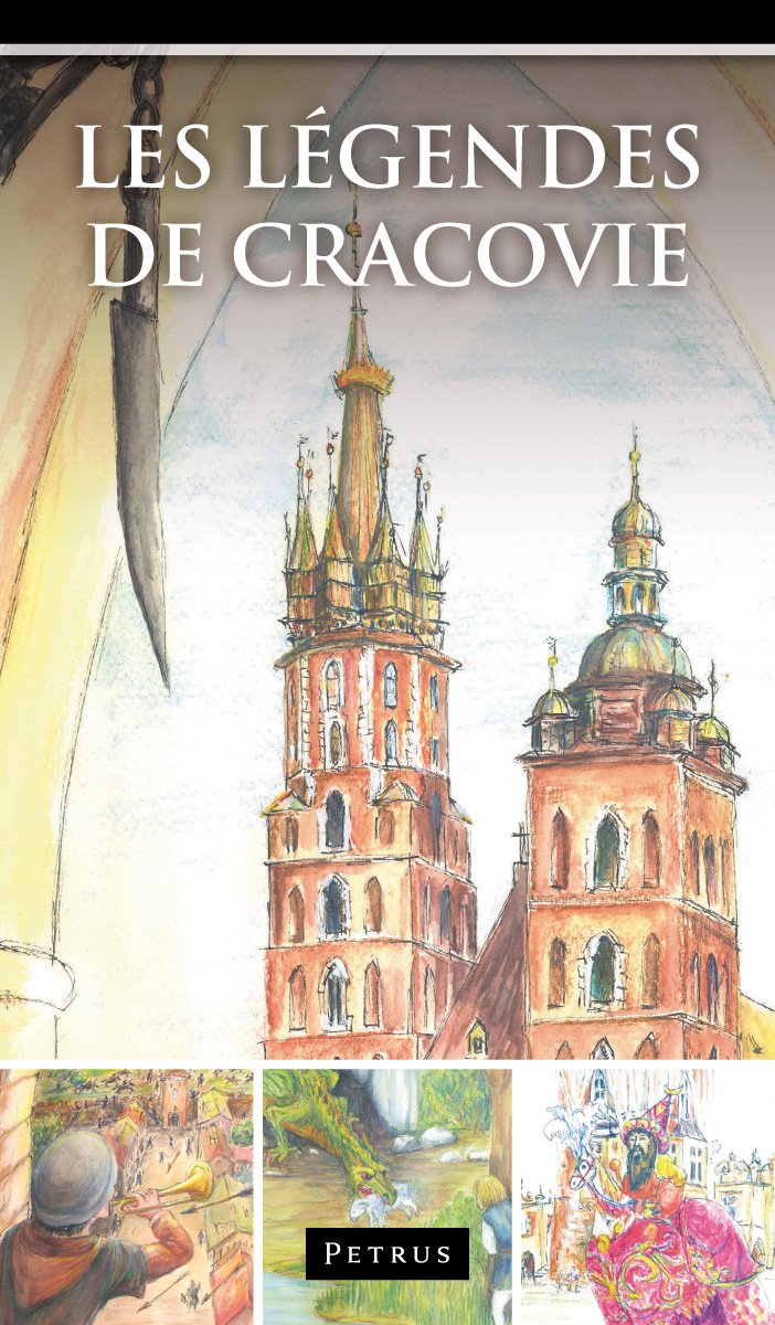 Les Légendes de Cracovie. Legendy o Krakowie w języku francuskim Books