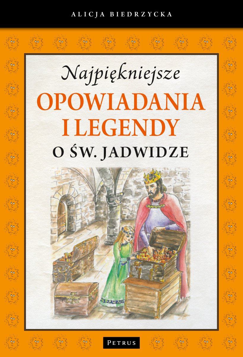 Najpiekniejsze opowiadania i legendy o sw. Jadwidze Fairy Tales & Legends