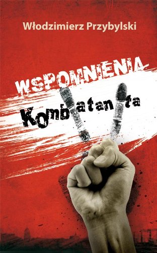 Wspomnienia kombatanta Social Sciences