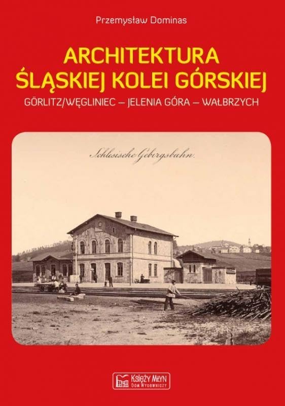 Architektura Slaskiej Kolei Gorskiej Architecture
