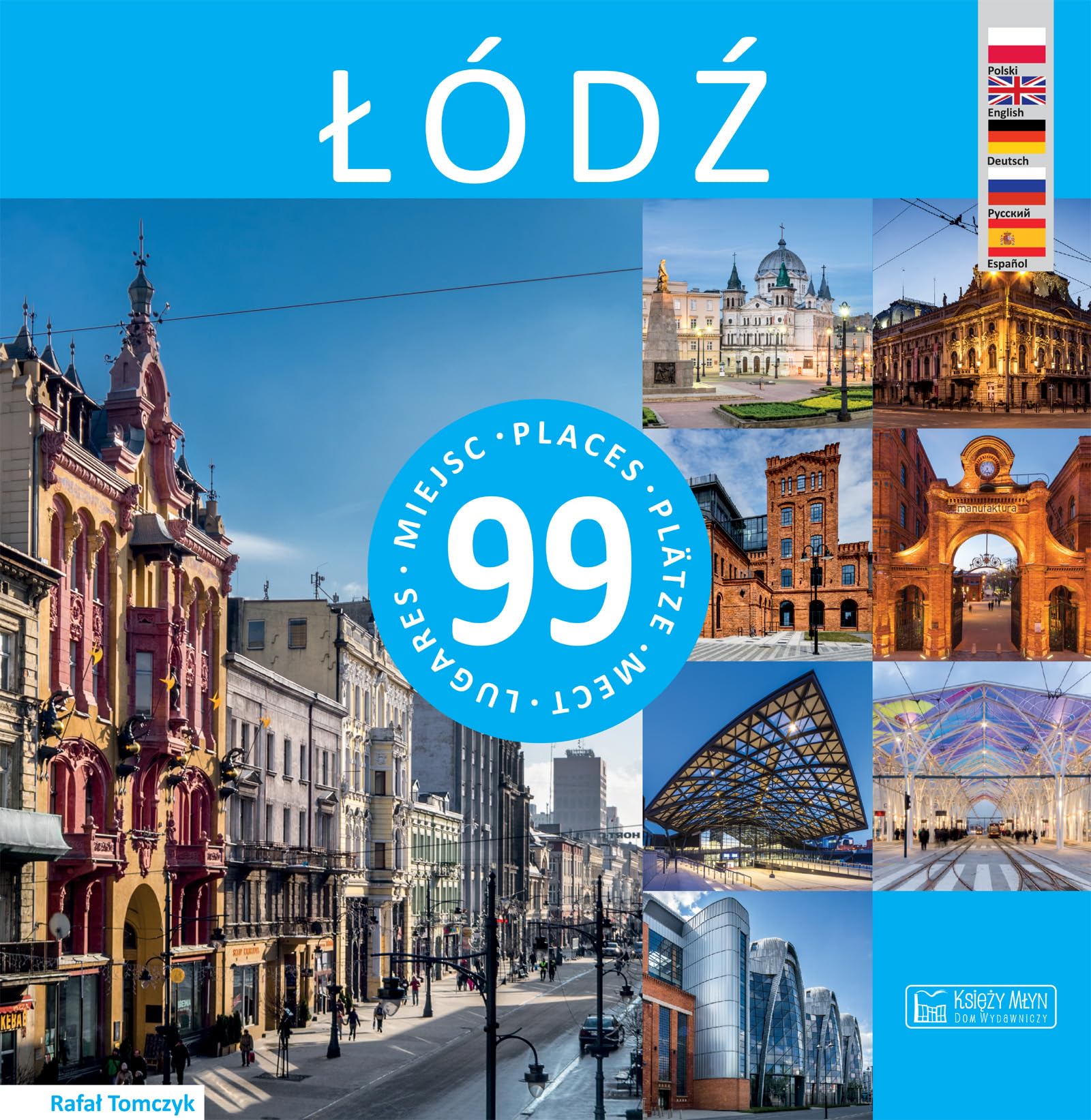 Łódź - 99 miejsc / 99 Places / 99 Plätze / 99 мест / 99 Lugares Books