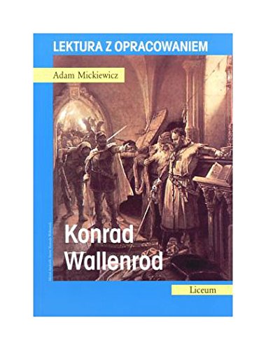 Konrad Wallenrod. Lektura z opracowaniem - Adam Mickiewicz book