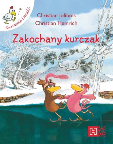 Zakochany kurczak (KURCZAKI LUZAKI) Books