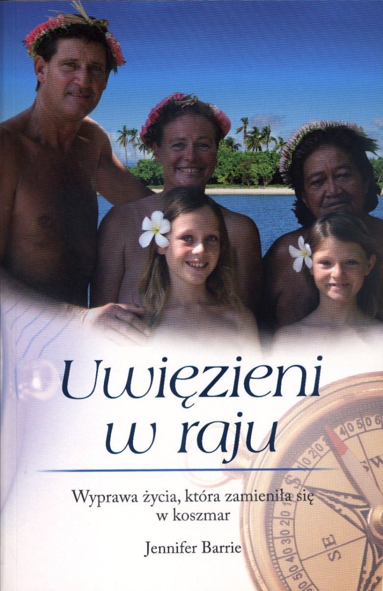 Uwięzieni w raju: Wyprawa życia, która zamieniła się w koszmar (NIESAMOWITE HISTORIE) Books