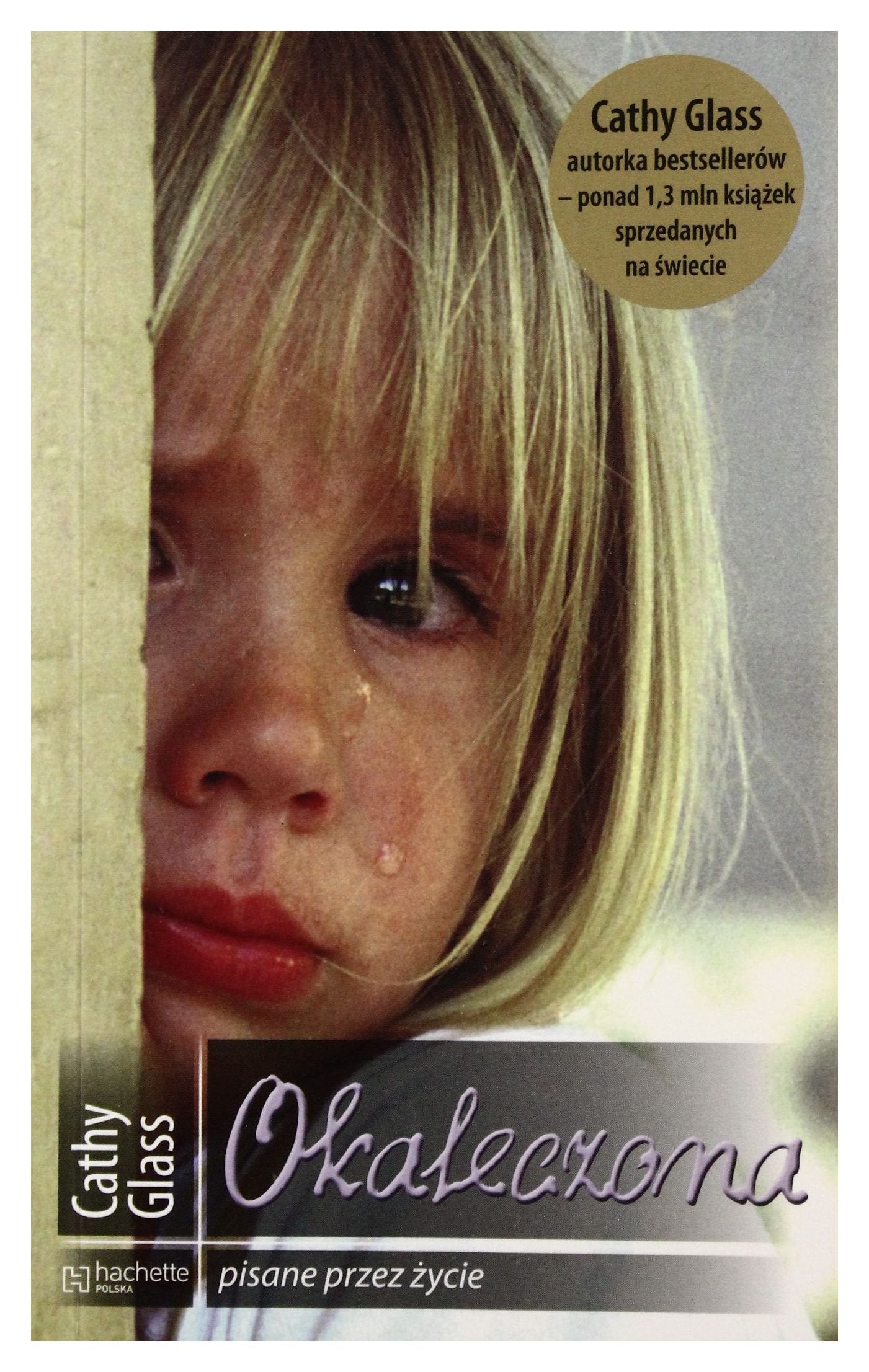 Okaleczona Wyd.Kieszonkowe - Cathy Glass Books