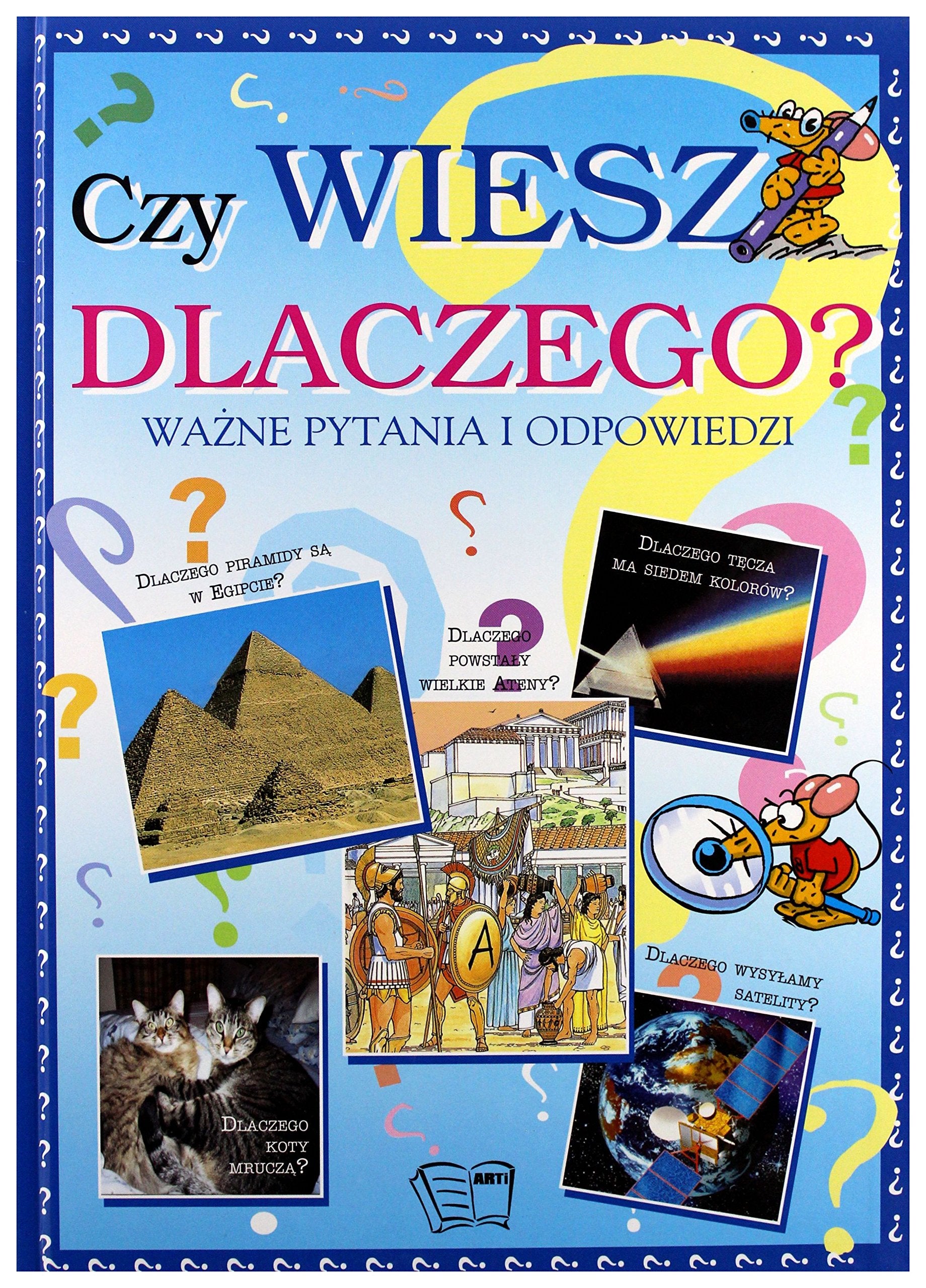 Czy wiesz dlaczego?: Wazne pytania i odpowiedzi book