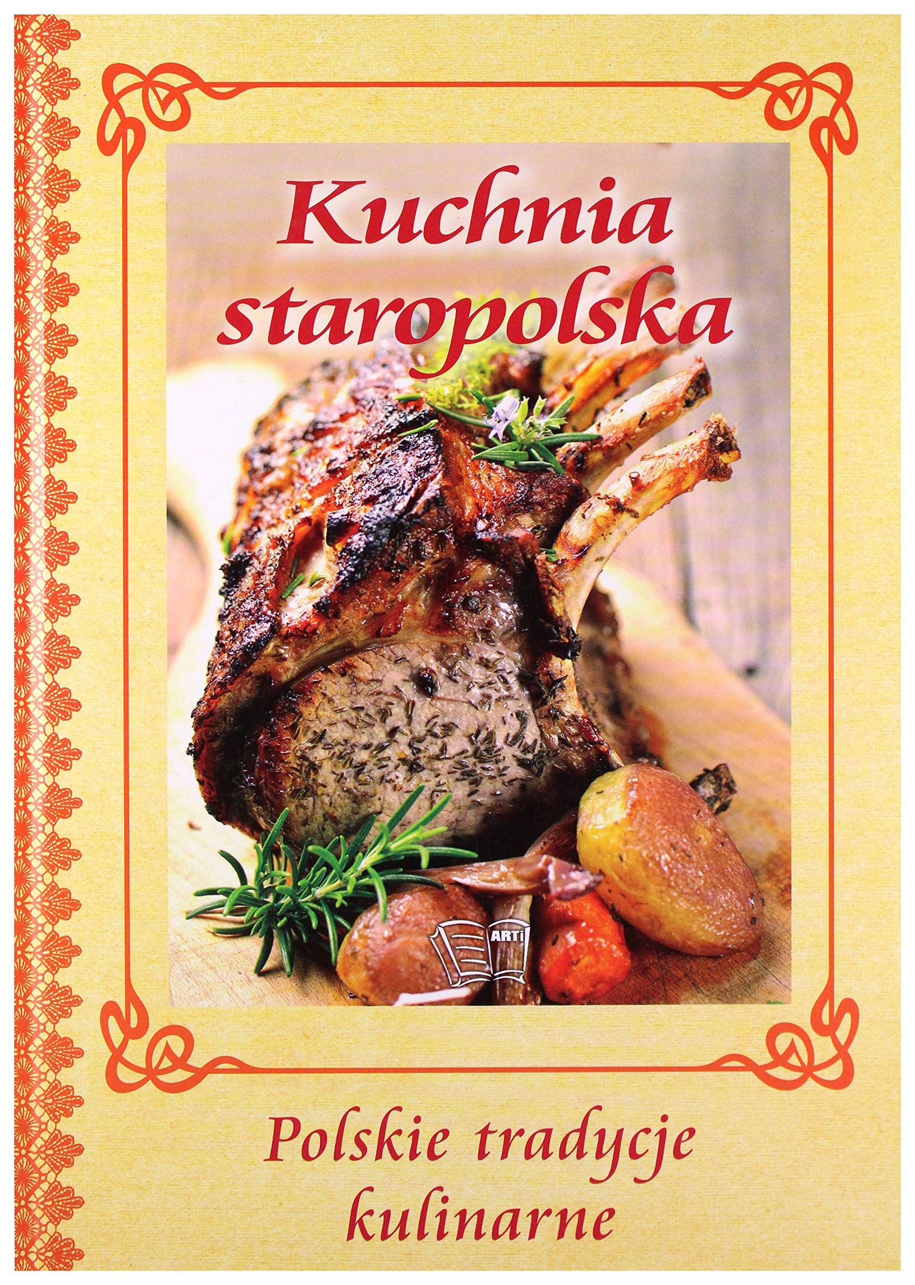 Kuchnia staropolska: Polskie tradycje kulinarne Books
