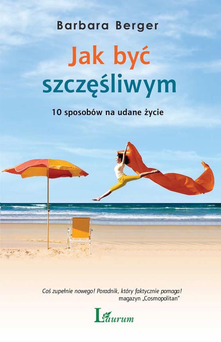 Jak byc szczesliwym 10 sposobow na udane zycie Business, Finance & Career