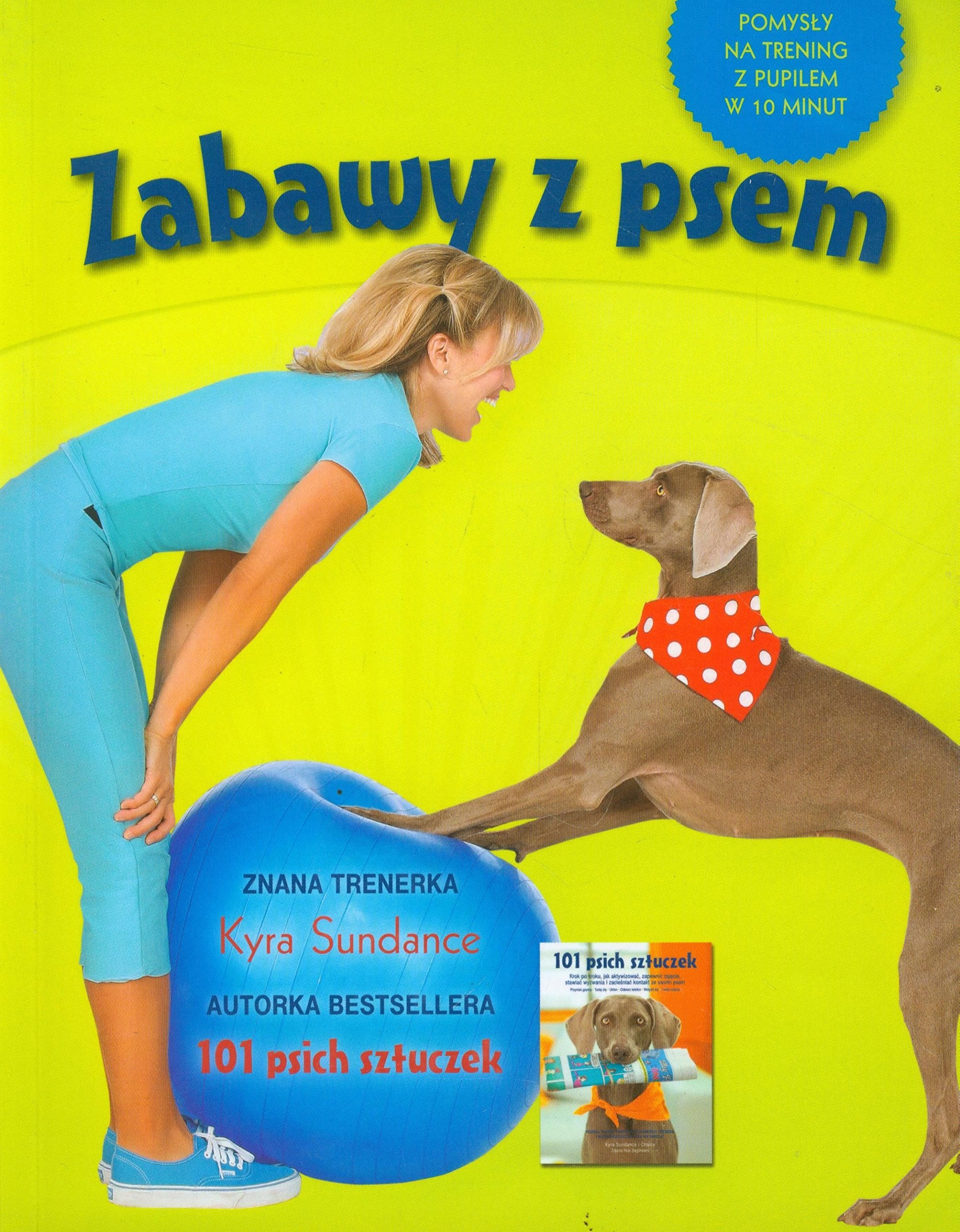Zabawy z psem: Pomysły na trening z pupilem w 10 minut book