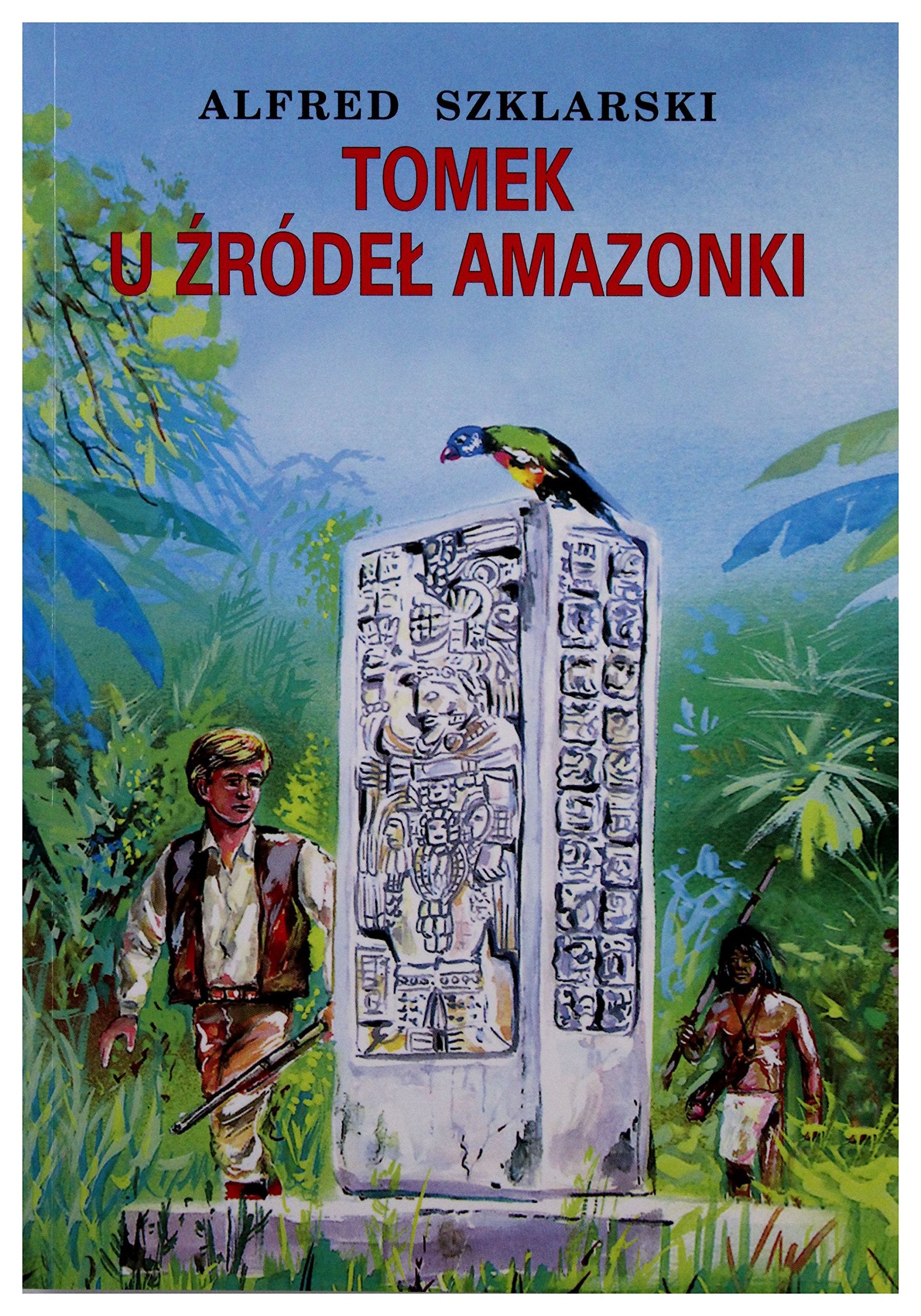 Tomek u źródeł Amazonki (PRZYGODY TOMKA WILMOWSKIEGO) Books