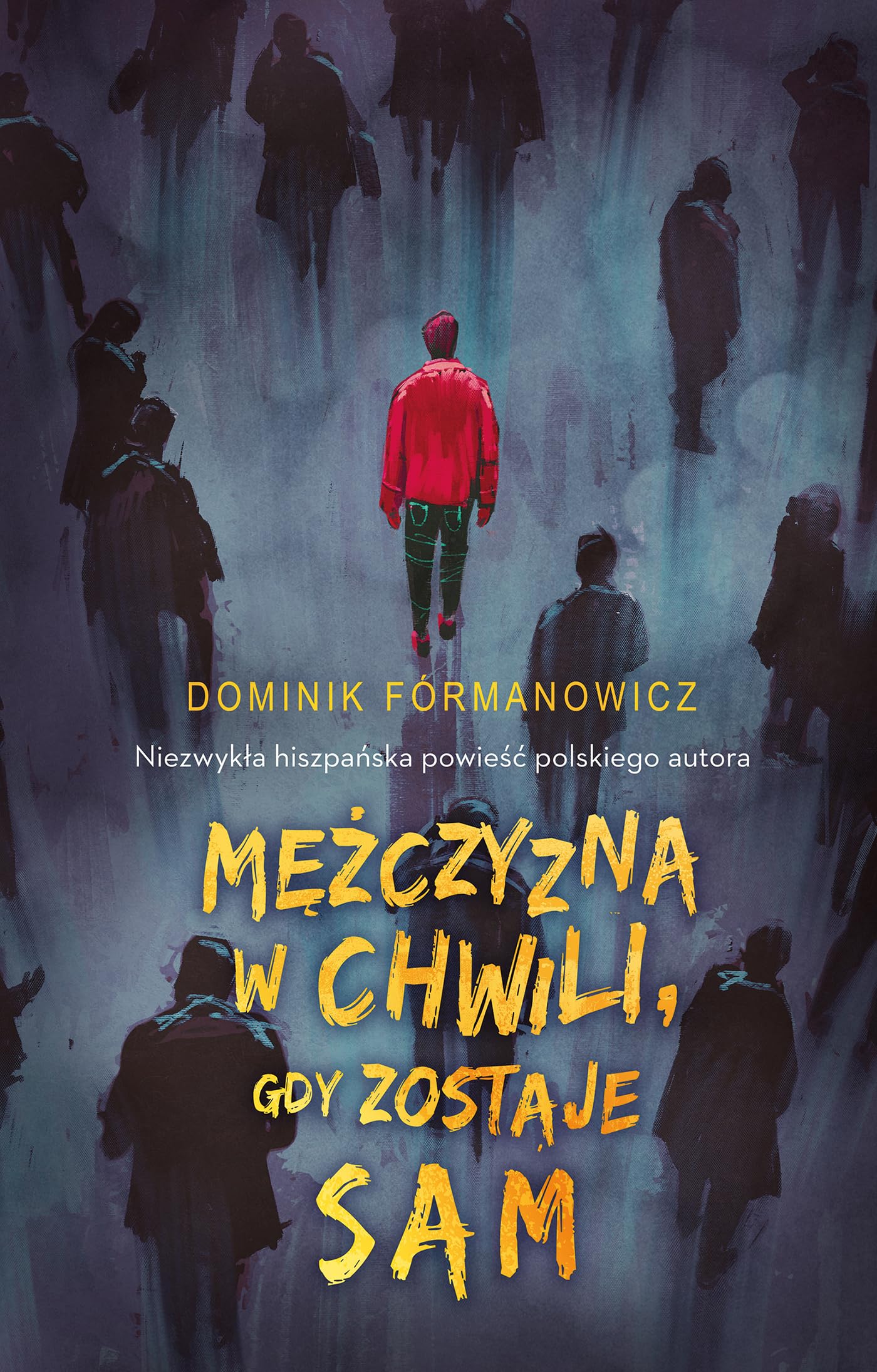 Mezczyzna w chwili gdy zostaje sam Contemporary literature