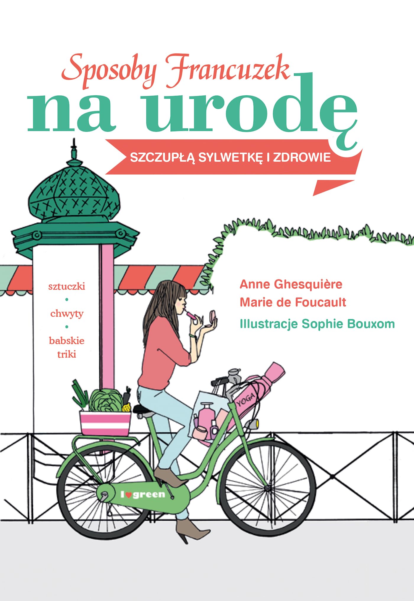 Sposoby Francuzek na urode, szczupla sylwetke i zdrowie Medicine