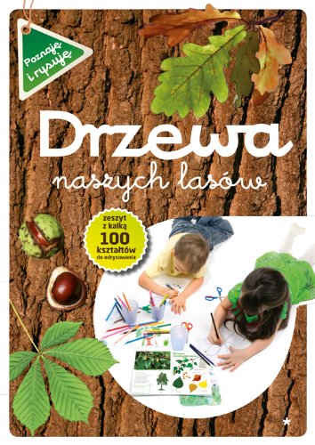 Drzewa naszych lasów część 1 (POZNAJĘ I RYSUJĘ) Books
