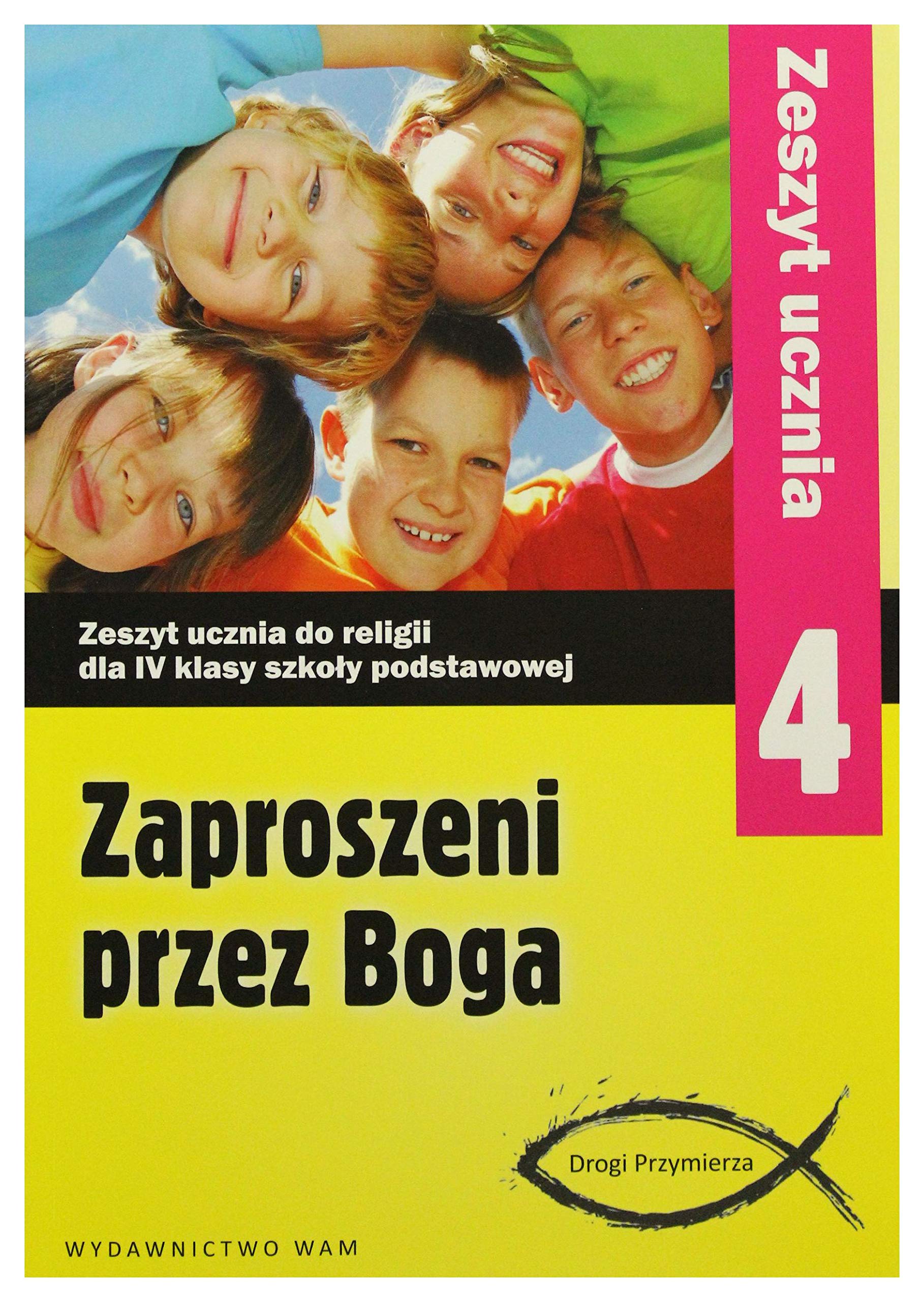 Zaproszeni przez Boga 4 Zeszyt ucznia: Szkoła podstawowa book