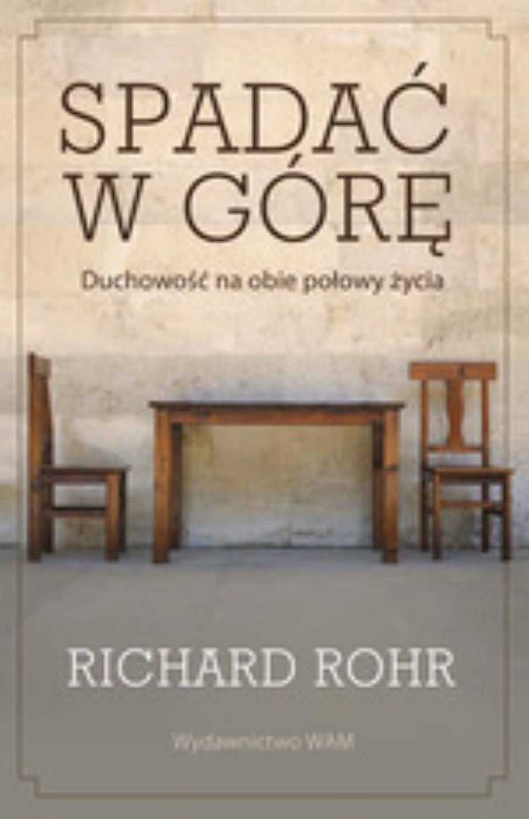 Spadać w górę: Duchowość na obie połowy życia book