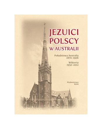 Jezuici Polscy W Australii - Ludwik Grzebień SJ Books