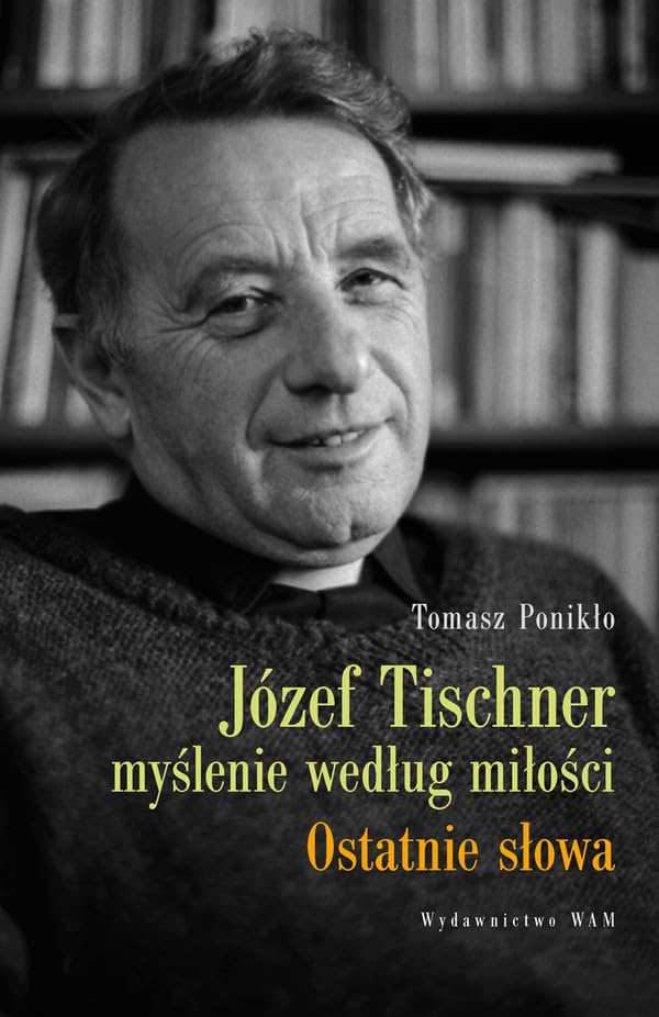 Jozef Tischner - Myslenie wedlug milosci Philosophy