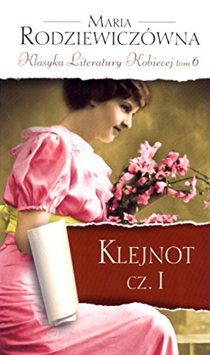 Klejnot. Czesc 1. Klasyka Literatury Kobiecej. Tom 6 Books