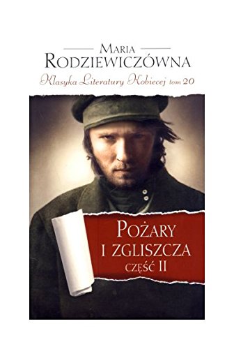 Pozary i zgliszcza. Czesc 2. Klasyka Literatury Kobiecej. Tom 20 Books
