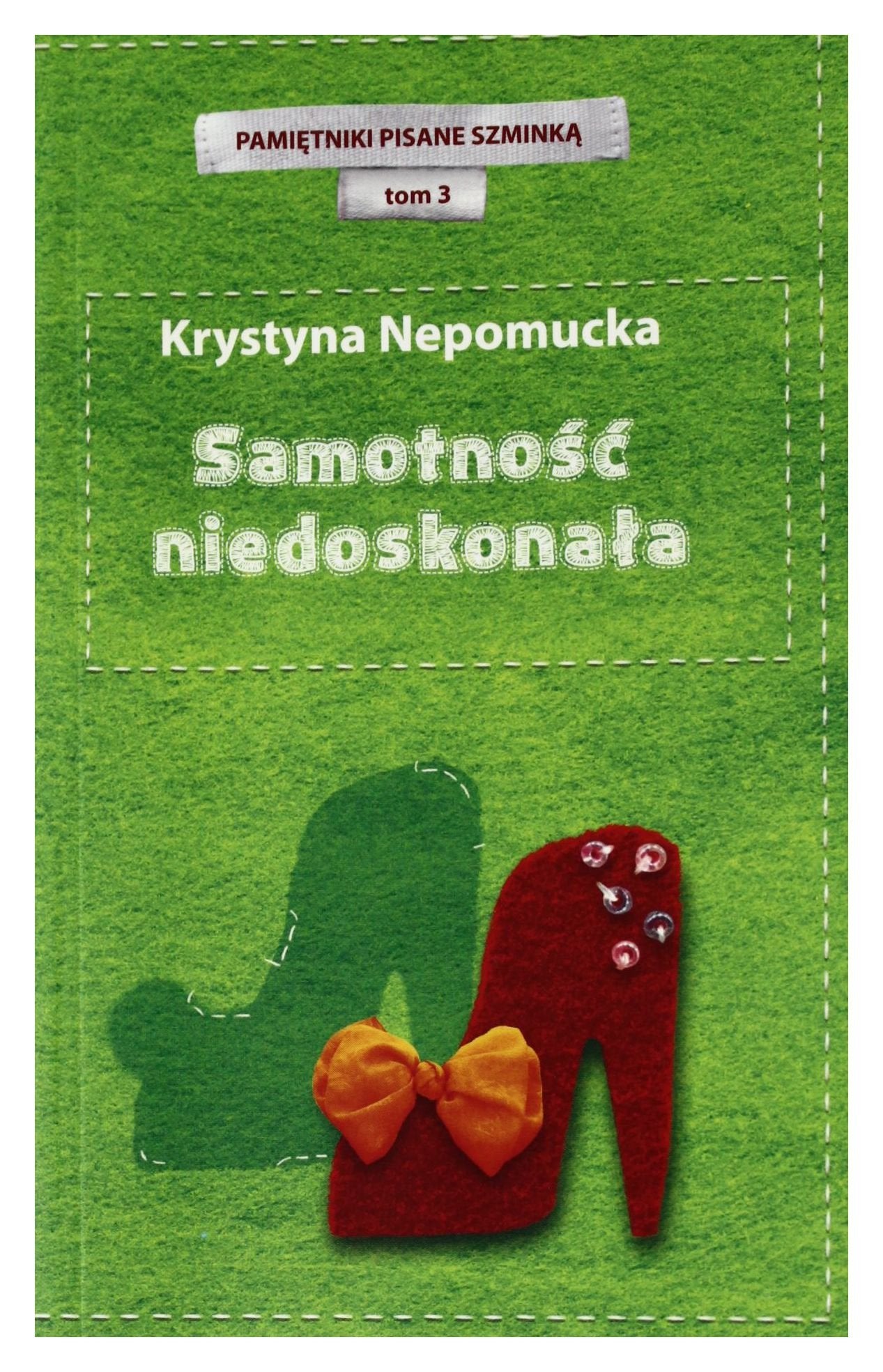 Samotnosc niedoskonala. Pamietniki pisane szminka. Tom 3 Books