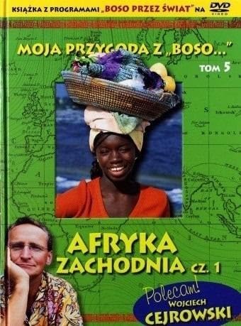 Moja przygoda z „Boso…` Tom 5. Afryka Zachodnia cz. 1 (ksiazka + DVD) Books