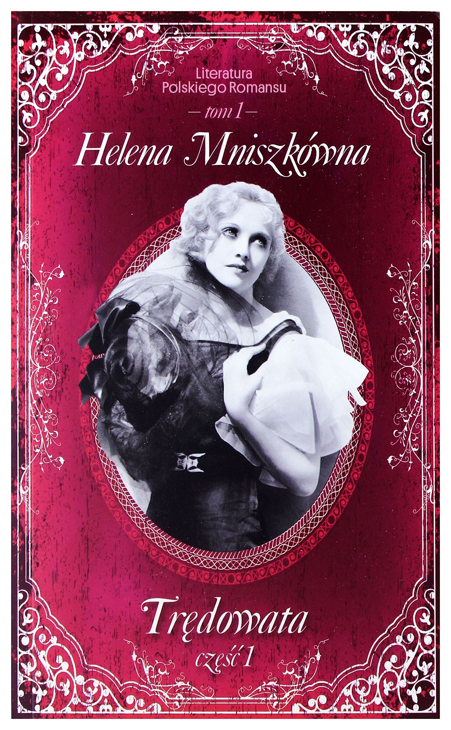 Tredowata. Czesc 1. Literatura Polskiego Romansu. Tom 1 Books