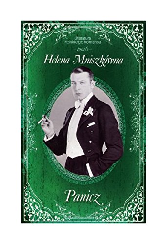 Panicz. Literatura Polskiego Romansu. Tom 6 - Helena MniszkĂlwna book