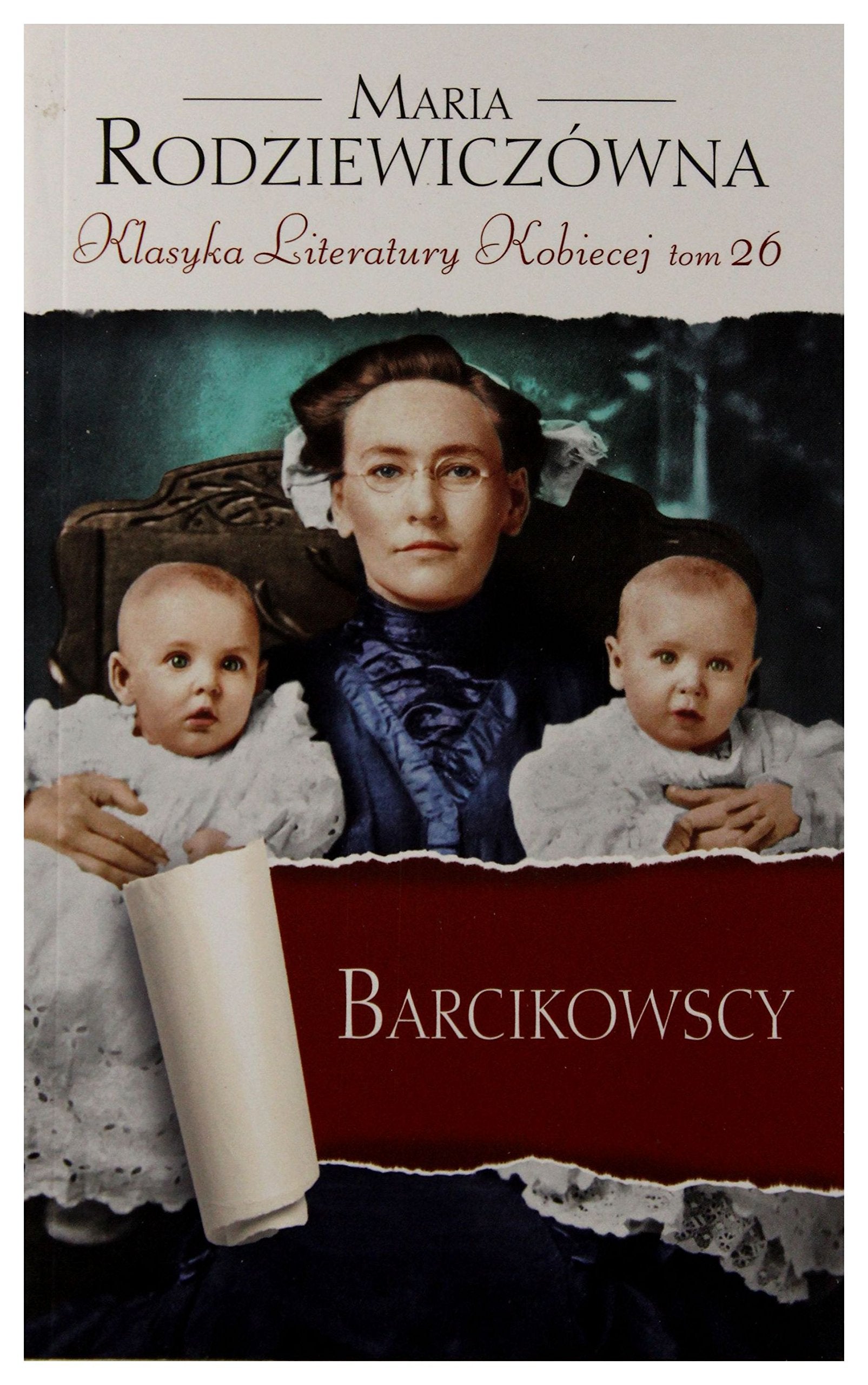 Barcikowscy. Klasyka Literatury Kobiecej. Tom 26 Books